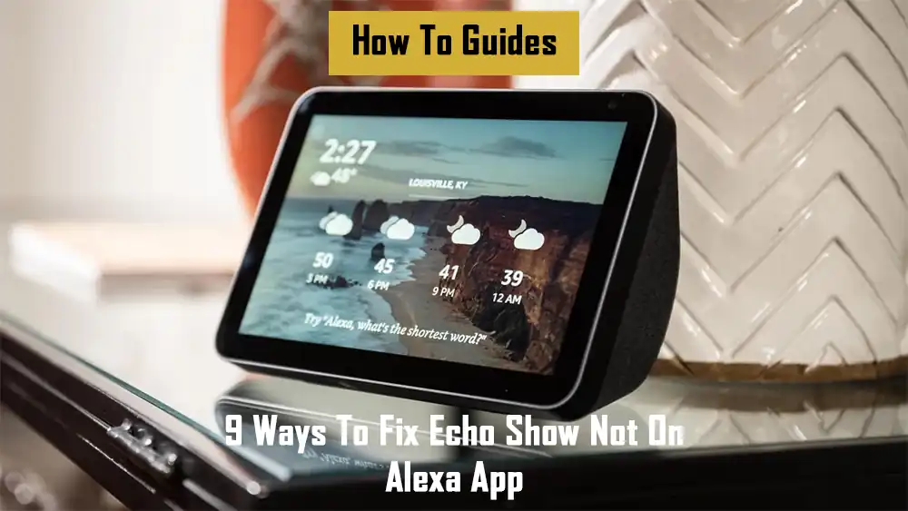 9-ways-to-fix-echo-show-not-on-alexa-app