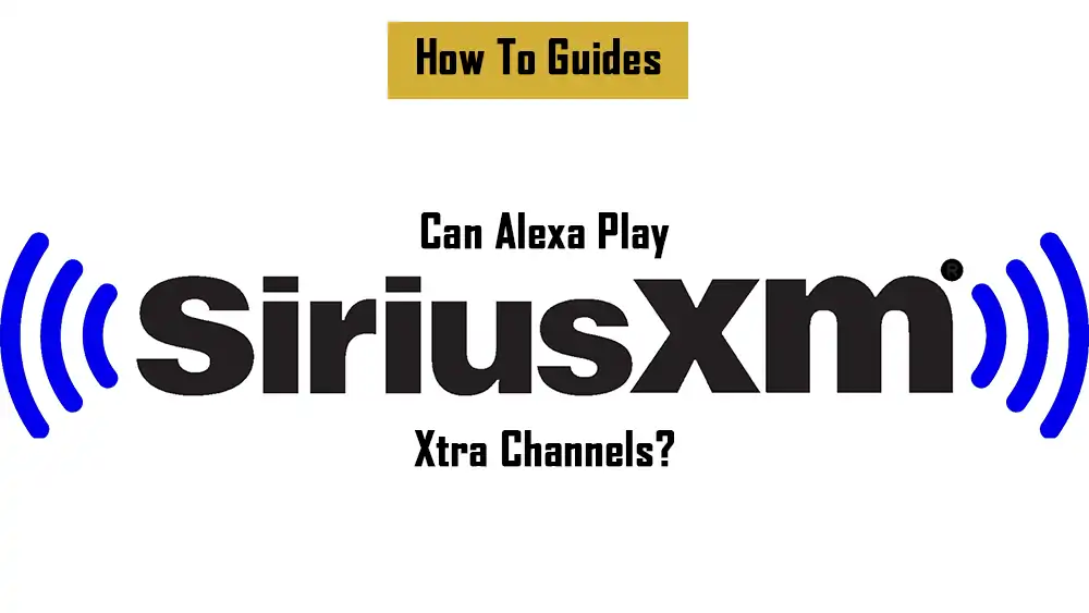 can-alexa-play-siriusxm-xtra-channels