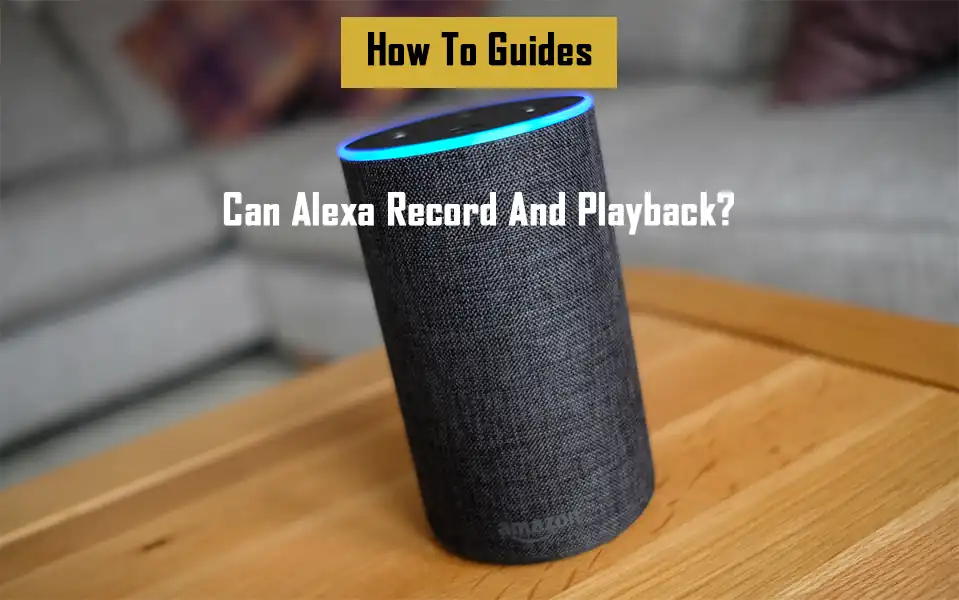 can-alexa-record-and-playback