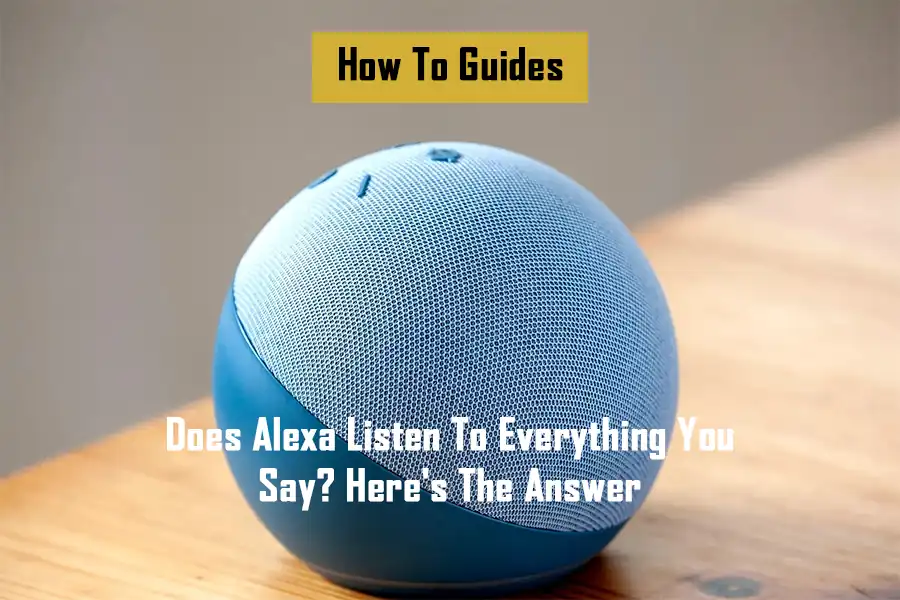 does-alexa-listen-to-everything