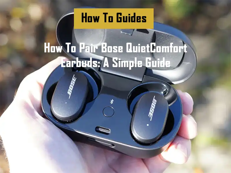 how-to-pair-bose-quietcomfort-earbuds