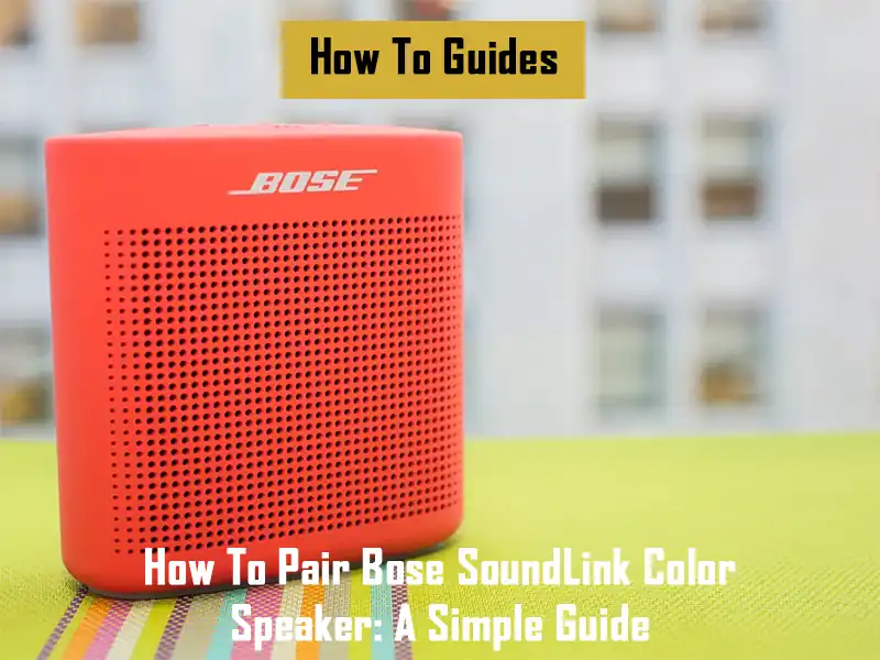 how-to-pair-bose-soundlink-color-speaker