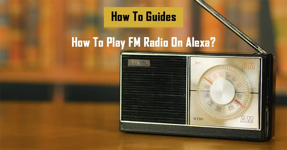 how-to-play-fm-radio-on-alexa