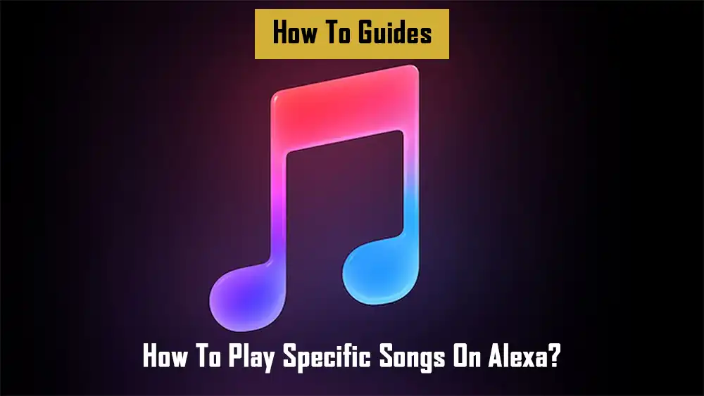 how-to-play-specific-songs-on-alexa