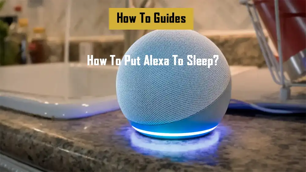 how-to-put-alexa-to-sleep