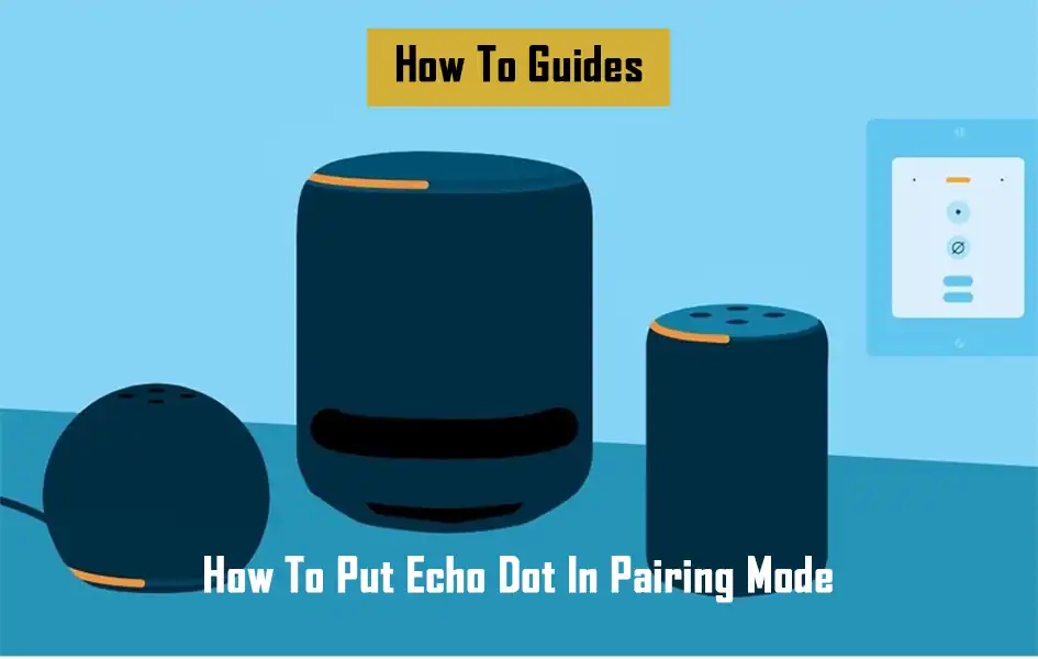 how-to-put-echo-dot-in-pairing-mode