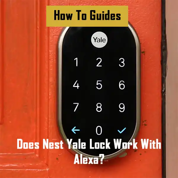 nest-yale-lock-work-with-alexa