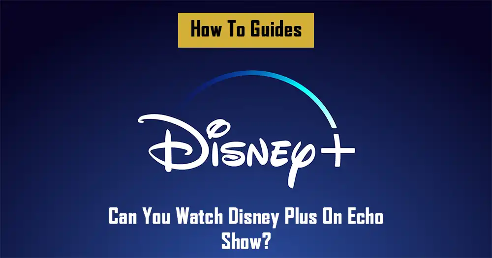 watch-disney-plus-on-echo-show