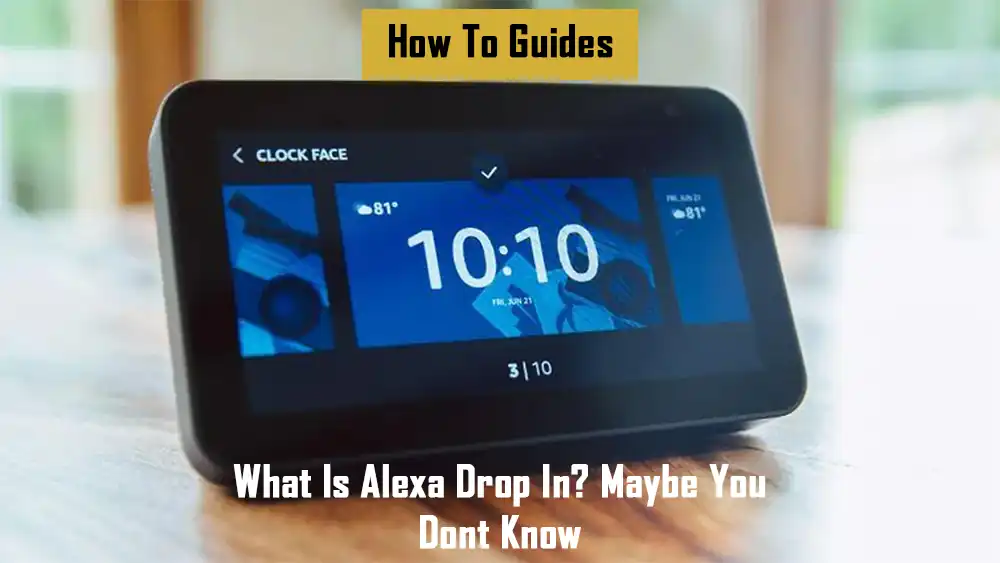 what-is-alexa-drop-in-maybe-you-dont-know