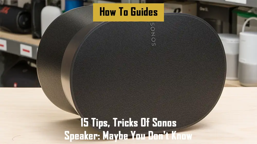 15-tips-tricks-of-sonos-speaker