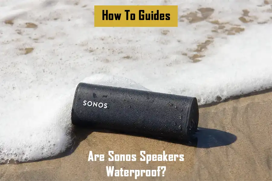 are-sonos-speakers-waterproof