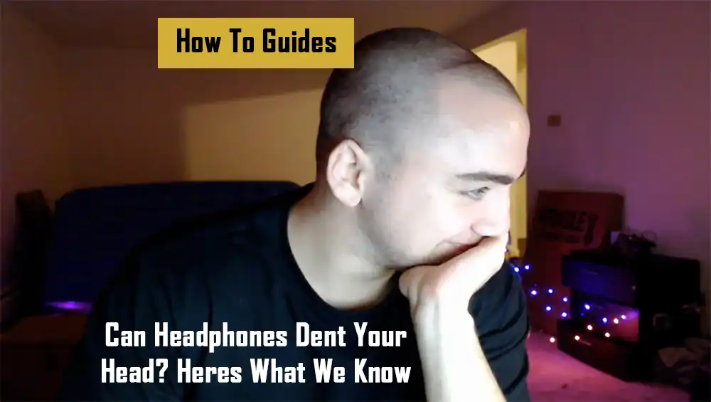 Can Headphones Dent Your Head? Heres What We Know