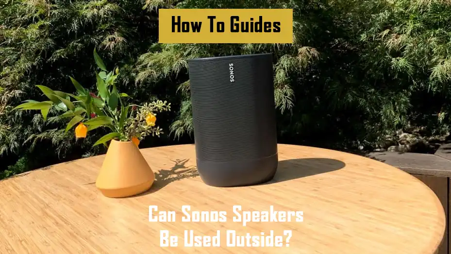 can-sonos-speakers-be-used-outside