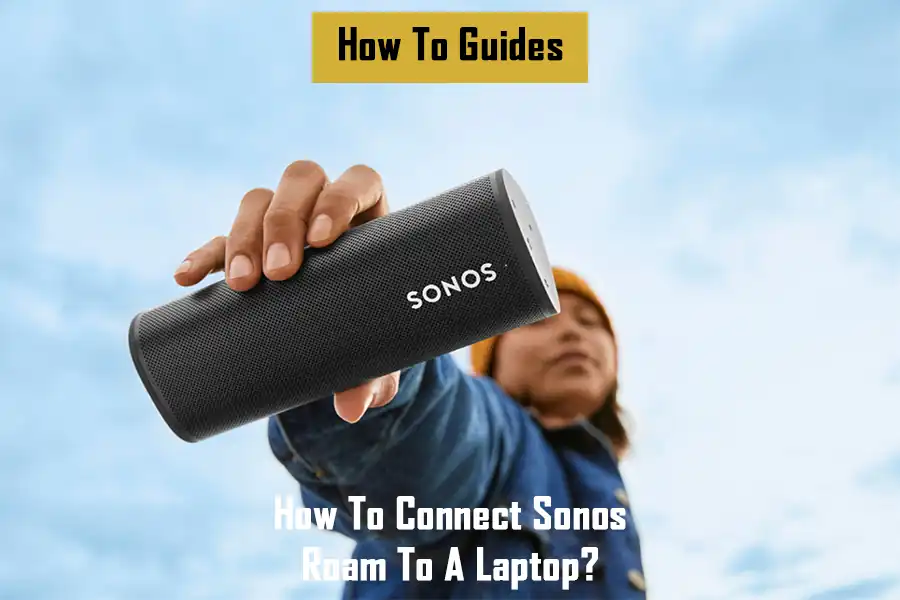 connect-sonos-roam-to-a-laptop