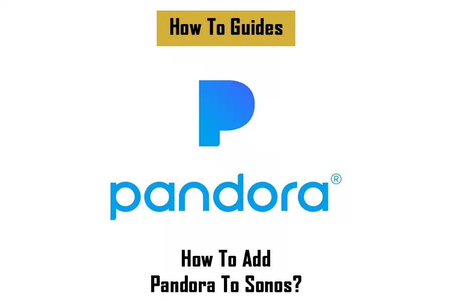 how-to-add-pandora-to-sonos