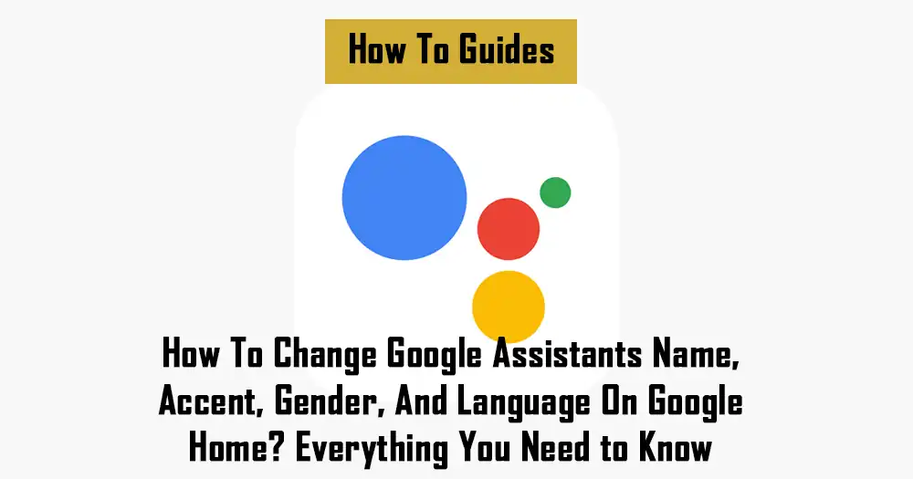 how-to-change-google-assistants