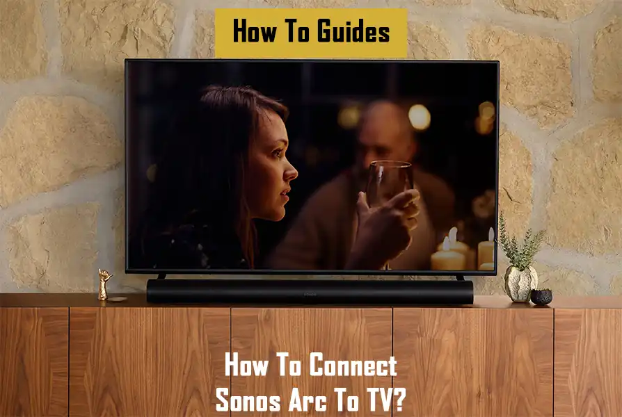 how-to-connect-sonos-arc-to-tv