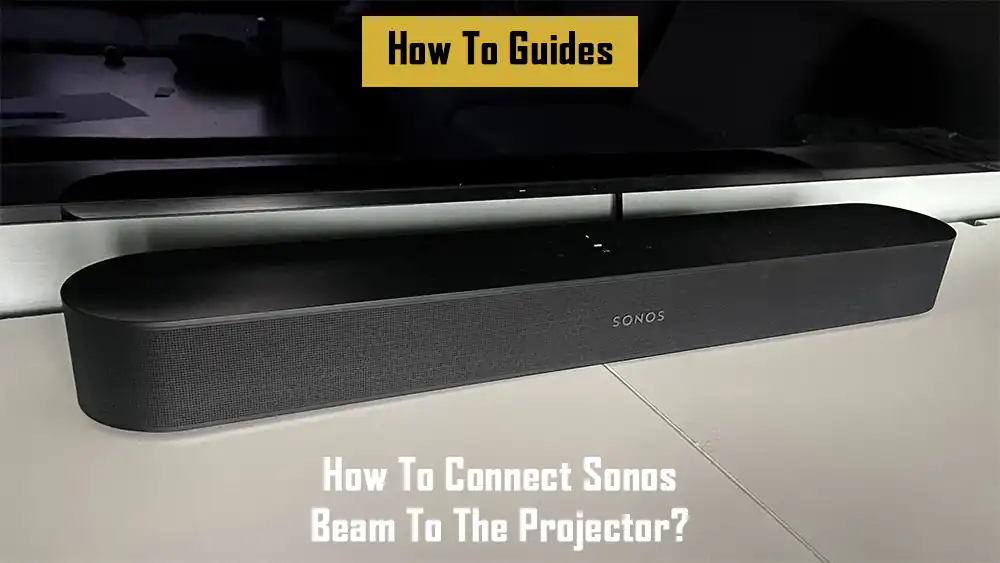 how-to-connect-sonos-beam-to-the-projector