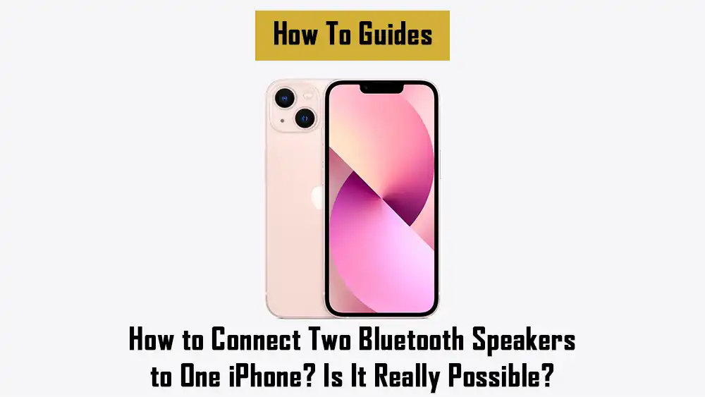 how-to-connect-two-bluetooth-speakers-to-one-iphone