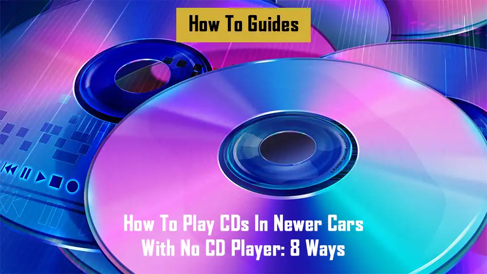 how-to-play-cds-in-newer-cars-with-no-cd-player