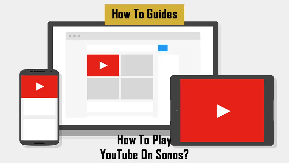 how-to-play-youtube-on-sonos