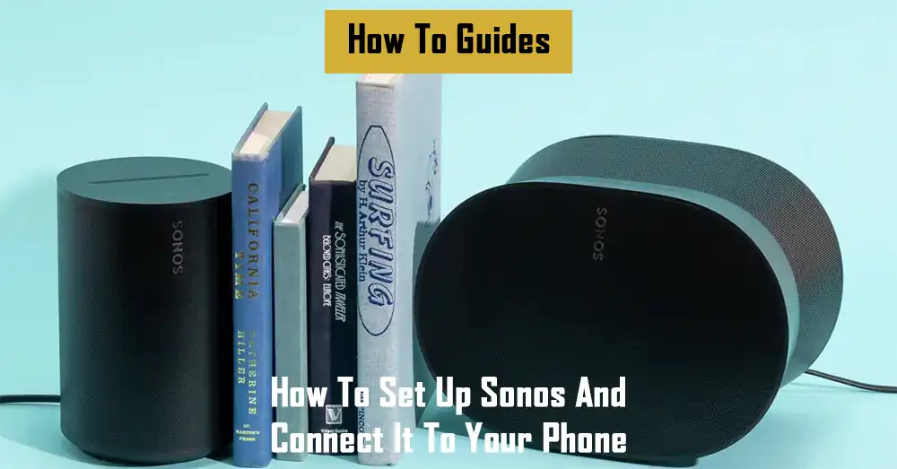 how-to-set-up-sonos-and-connect-it-to-your-phone