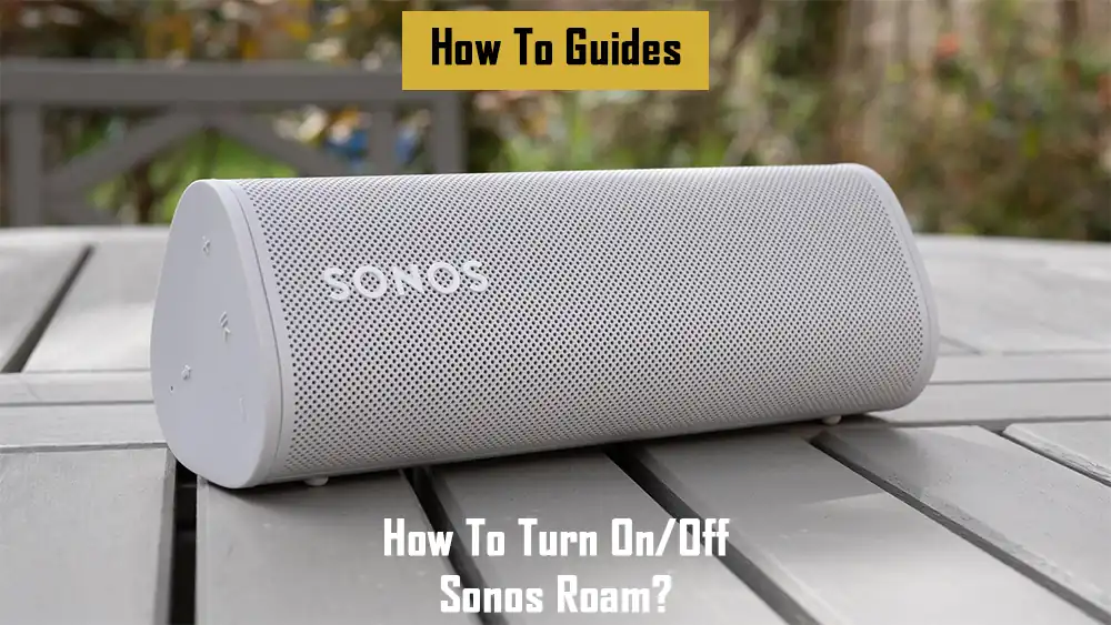 how-to-turn-on-off-sonos-roam