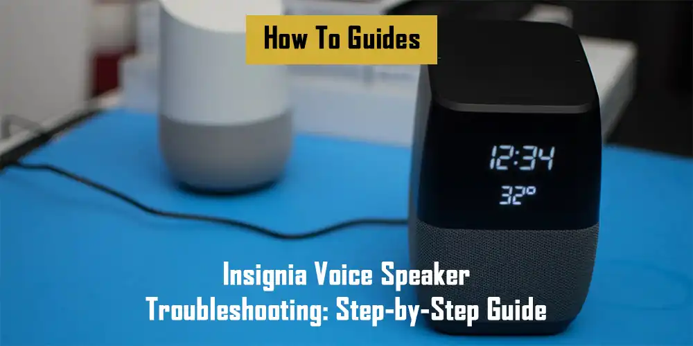 insignia-voice-speaker-troubleshooting