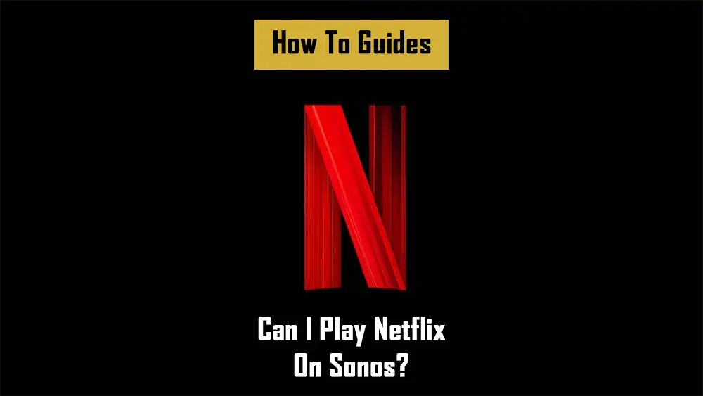 play-netflix-on-sonos