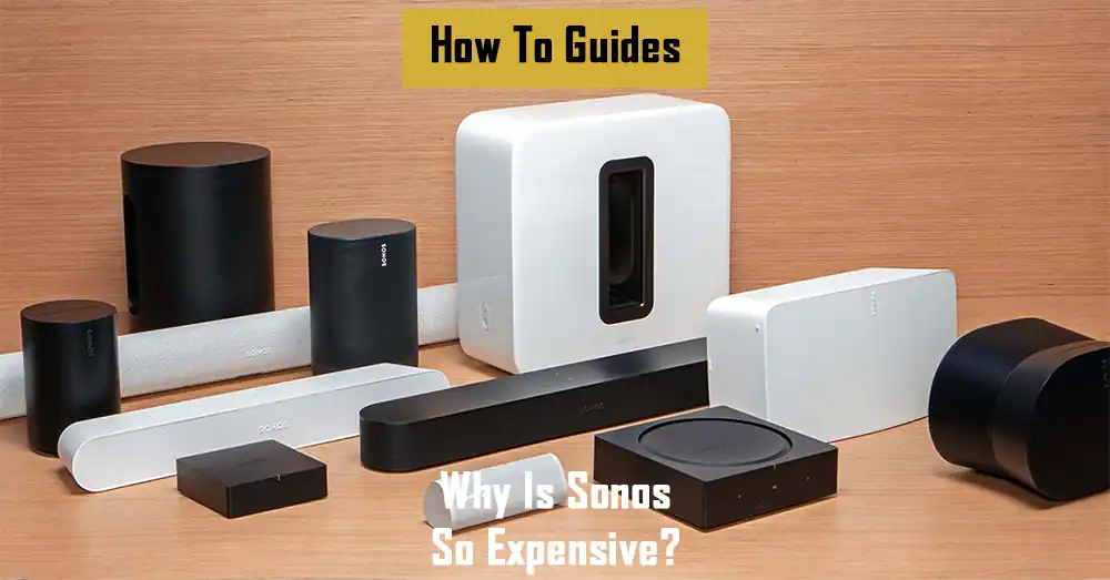 why-is-sonos-so-expensive